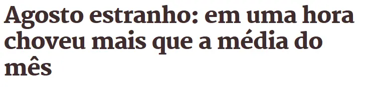 Texto em português do Brasil sobre chuva em agosto.