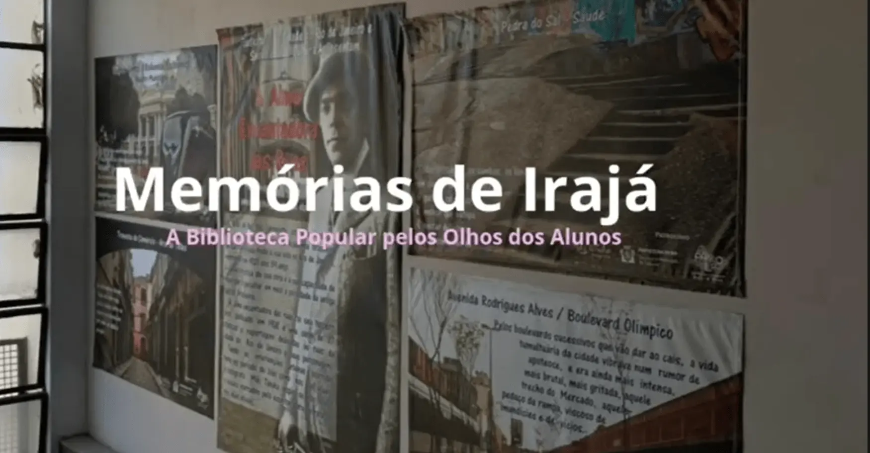 Painel informativo sobre Memórias de Irajá, com fotos históricas e textos sobre a biblioteca popular da região.