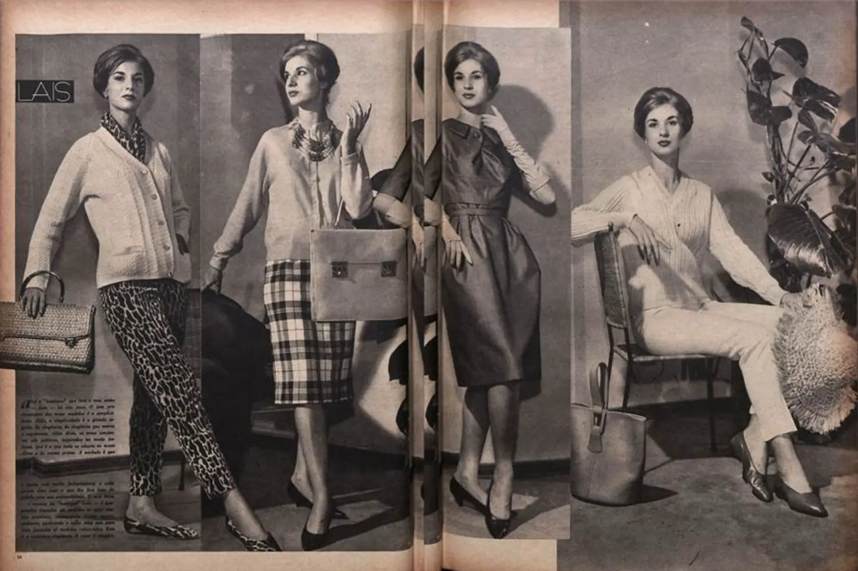 “Abri a boutique que leva o meu nome – Laís – há oito anos. O tom predominante dos meus modelos é a simplicidade. Aliás, a simplicidade é o grande segredo da elegância, da elegância que marca e sugestiona”, revista Joia, 30/06/1959